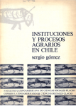 Instituciones y procesos agrarios en Chile