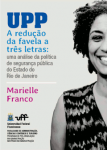 UPP A redução da favela a três letras